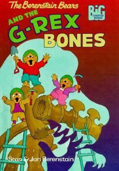 The Berenstain Bears and the G-Rex Bones (Big Chapter Books) - Book  of the Berenstain Bears