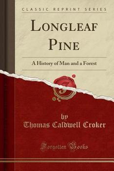 Paperback Longleaf Pine: A History of Man and a Forest (Classic Reprint) Book