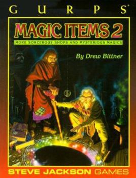 Paperback Gurps Magic Items Two: More Sorcerous Shops and Mysterious Magics Book
