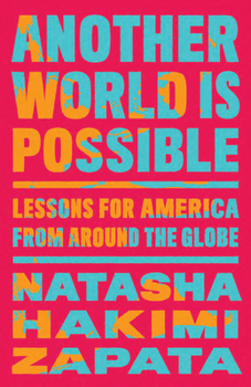 Electronics Another World Is Possible: Lessons for America from Around the Globe Book
