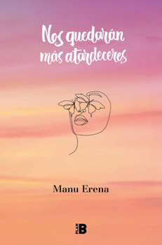 Hardcover Nos Quedarán Más Atardeceres / We Will Have More Sunsets [Spanish] Book
