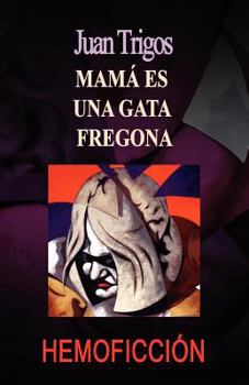 Paperback Mamá es una gata fregona [Spanish] Book