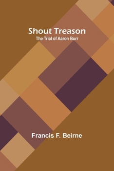 Paperback Shout Treason: The Trial of Aaron Burr Book