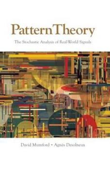 Hardcover Pattern Theory: The Stochastic Analysis of Real-World Signals Book