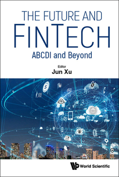 Hardcover Future and Fintech, The: Abcdi and Beyond Book
