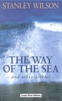 Hardcover The Way of the Sea and Other Stories [Large Print] Book