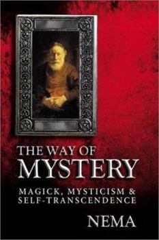 Paperback Way of Mystery: Magick, Mysticism & Self-Transcendence Book