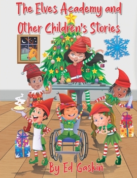 Paperback The Elves Academy and Other Children's Stories Book