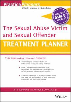 Paperback The Sexual Abuse Victim and Sexual Offender Treatment Planner, with Dsm 5 Updates Book