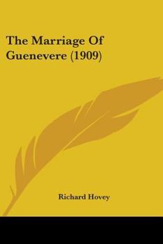 Paperback The Marriage Of Guenevere (1909) Book