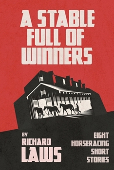 Paperback A Stable Full Of Winners: A collection of horseracing and betting short stories Book