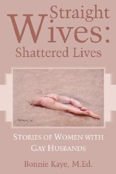 Paperback Straight Wives: Shattered Lives Book