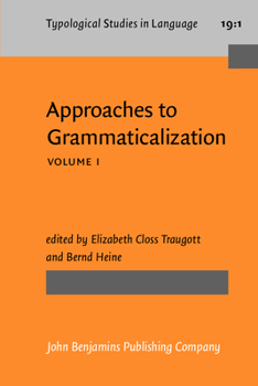 Paperback Approaches to Grammaticalization: Volume I. Theoretical and Methodological Issues Book