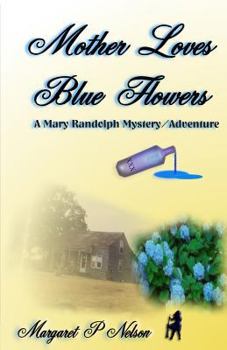 Paperback Mother Loves Blue Flowers: something in the grass? Book