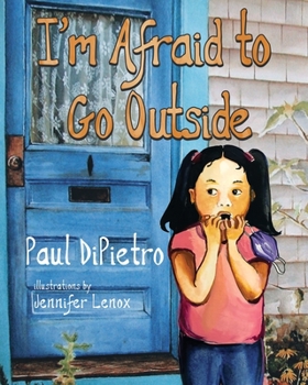 Paperback I'm Afraid To Go Outside Book
