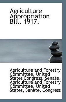 Paperback Agriculture Appropriation Bill, 1917. Book