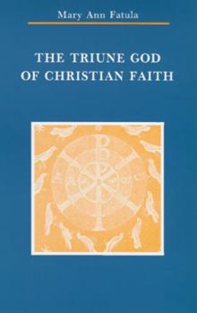 Paperback The Triune God of Christian Faith Book