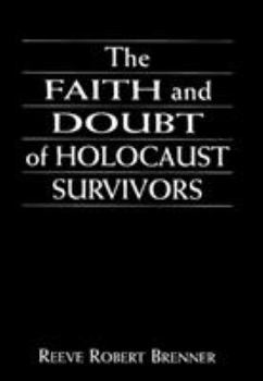 The Faith and Doubt of Holocaust Survivors
