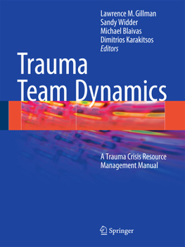 Paperback Trauma Team Dynamics: A Trauma Crisis Resource Management Manual Book