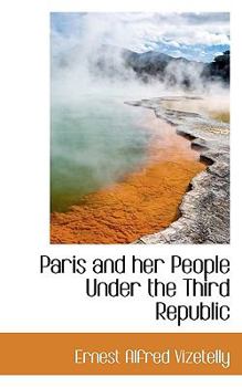 Paperback Paris and Her People Under the Third Republic Book