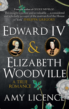 Paperback Edward IV & Elizabeth Woodville: A True Romance Book