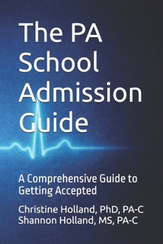 Paperback The PA School Admissions Blueprint: A Comprehensive Guide to Getting Accepted Book