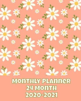 Monthly Planner, 24 Month, 2020-2021: Scheduler and Organizer