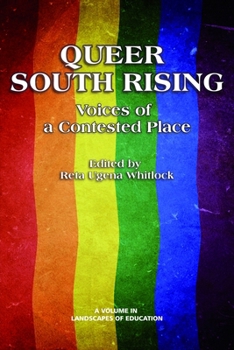 Paperback Queer South Rising: Voices of a Contested Place Book