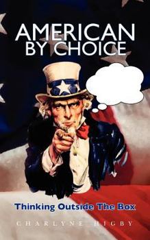 Paperback American By Choice - Thinking Outside The Box Book