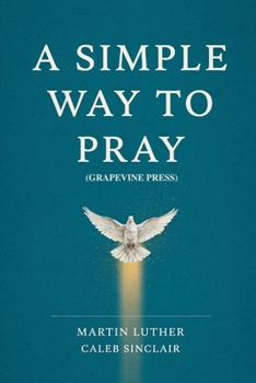 Paperback A Simple Way to Pray (Grapevine Press) Book