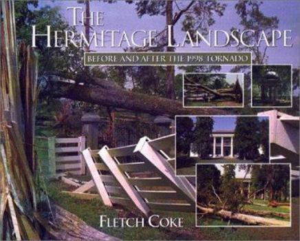 Paperback The Hermitage Landscape: Before and After the 1998 Tornado Book