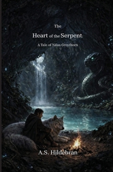 The Heart of the Serpent: A Tale of Nilas Greythorn