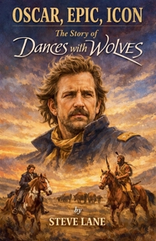 Paperback Oscar, Epic, Icon: The Story of Dances with Wolves Book