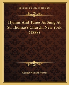 Paperback Hymns And Tunes As Sung At St. Thomas's Church, New York (1888) Book
