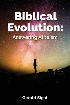 Paperback Biblical Evolution: Answering Atheism Book