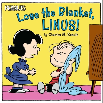 Paperback Lose the Blanket, Linus! Book