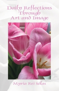 Paperback Daily Reflections Through Art and Image Book