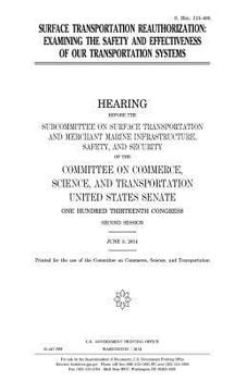 Paperback Surface transportation reauthorization: examining the safety and effectiveness of our transportation systems Book