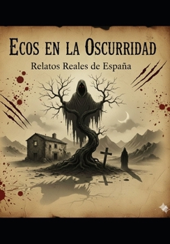 Paperback Ecos En La Oscuridad: Relatos Reales de España [Spanish] Book