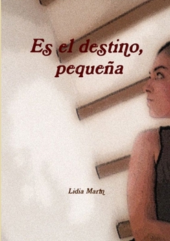 Paperback Es el destino, pequeña [Spanish] Book