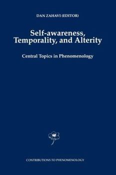 Paperback Self-Awareness, Temporality, and Alterity: Central Topics in Phenomenology Book