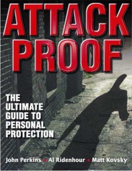 Paperback Attack Proof: The Ultimate Guide to Personal Protection Book