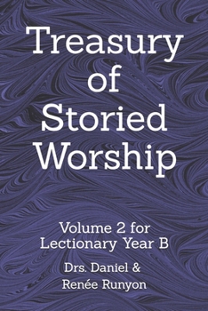 Paperback Treasury of Storied Worship: Volume 2 for Lectionary Year B Book