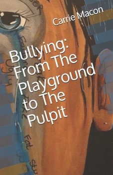 Paperback Bullying: From The Playground to The Pulpit Book