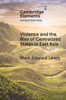 Paperback Violence and the Rise of Centralized States in East Asia Book