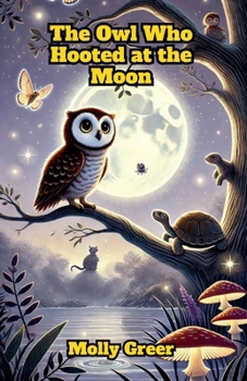 The Owl Who Hooted at the Moon (Dreamland Tales Book)