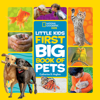 Hardcover National Geographic Little Kids First Big Book of Pets Book