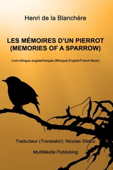 Les mémoires d'un Pierrot (Memories of a Sparrow) (French Edition)
