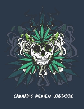 Paperback Cannabis Review Logbook: Medical and Recreational Effects Tracker Journal Notebook Book