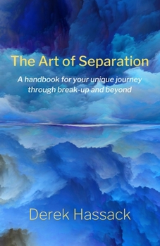 Paperback The Art of Separation: A handbook for your unique journey through break-up and beyond Book